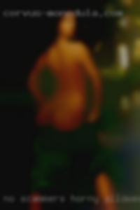 NO SCAMMERS horny Allowed Period!